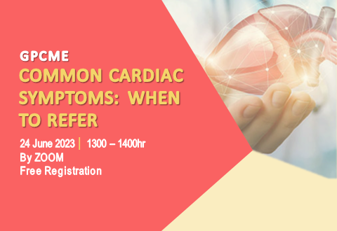 GPCME: Common Cardiac Symptoms - When to Refer?